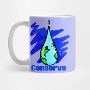 Conserve Water Earth water drop Mug